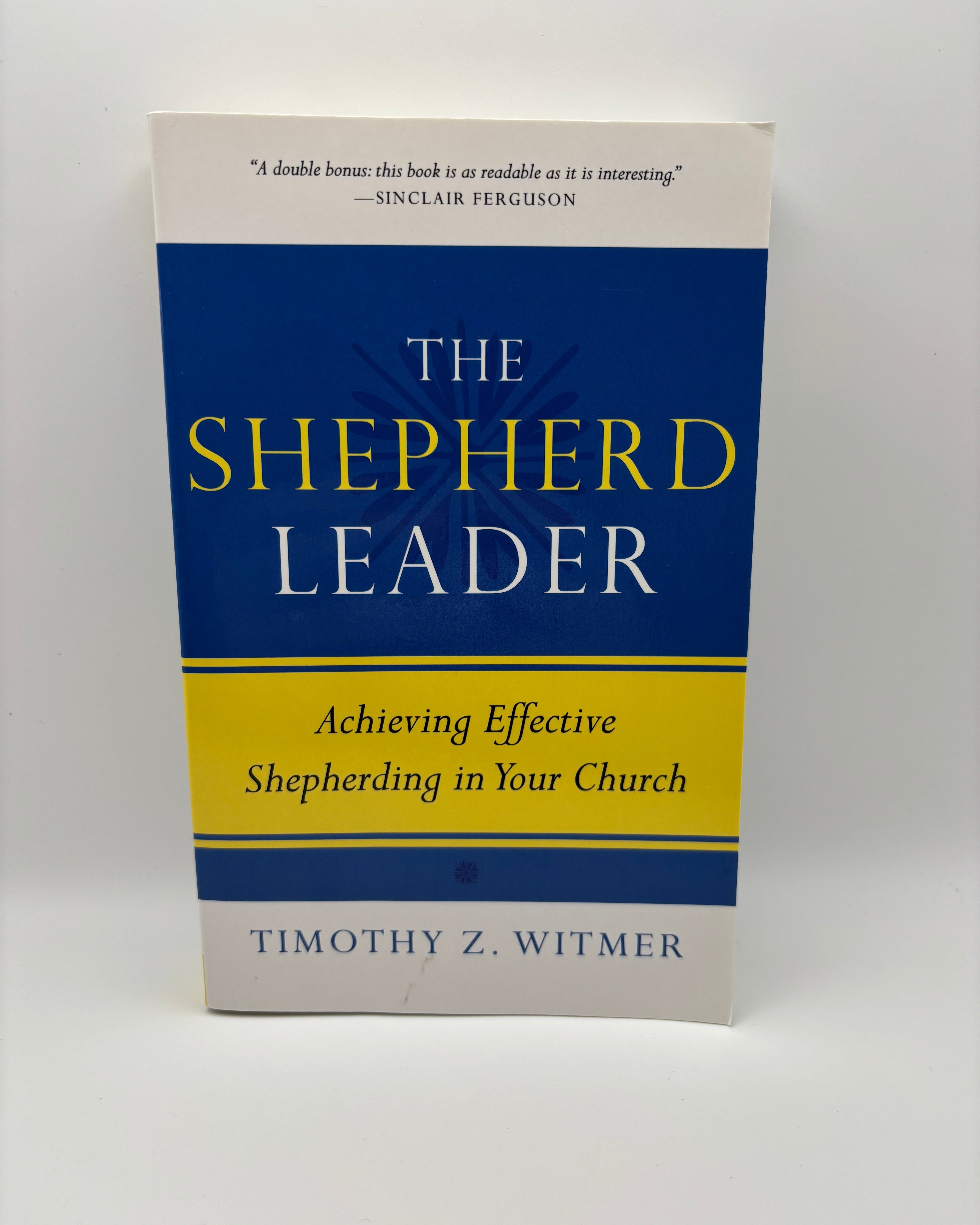 The Shepherd Leader - Timothy Witmer (Like New)